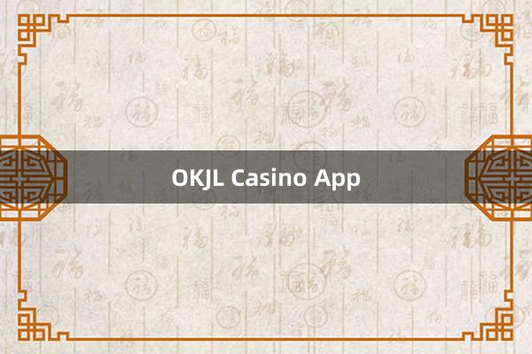 OKJL Casino App