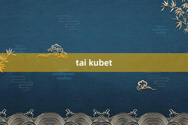 tai kubet