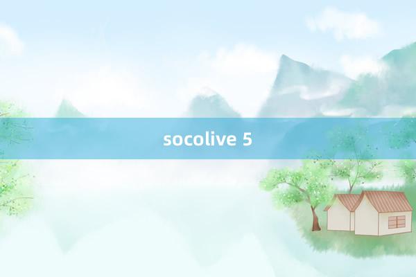 socolive 5