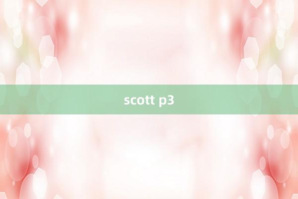 scott p3