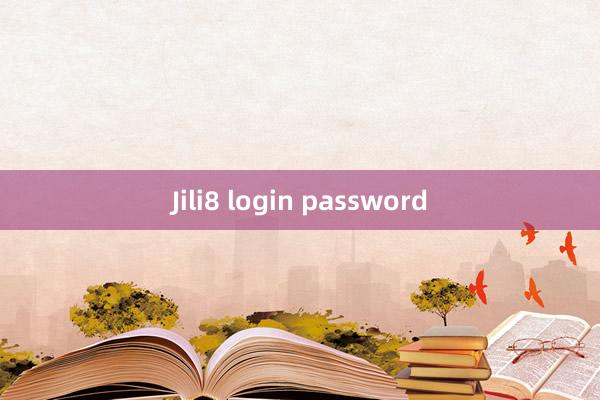 Jili8 login password