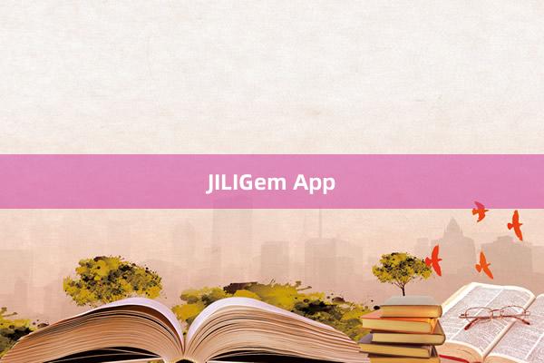 JILIGem App