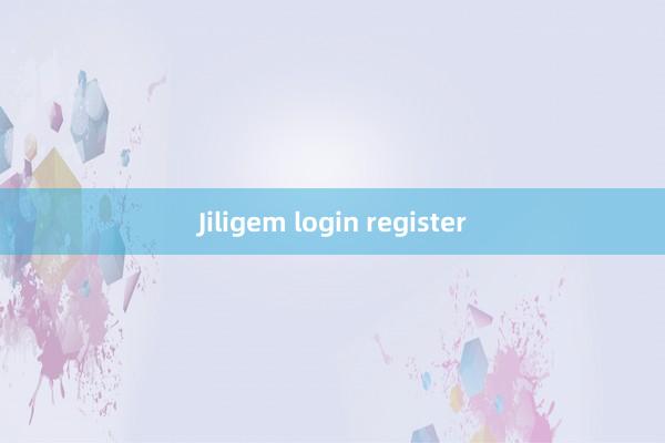 Jiligem login register